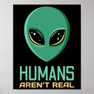 Alien Funny Humans är inte riktigt Cute Ufo Alien Poster