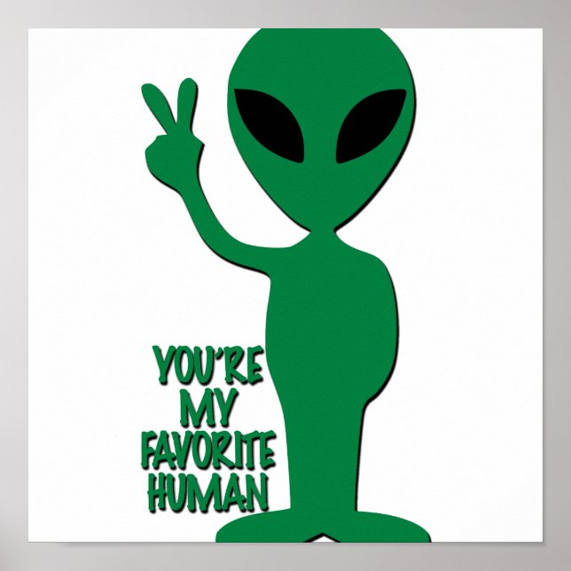 Alien Hälsningar - Du Är Min Favoritmänniska Poster (Framsidan)