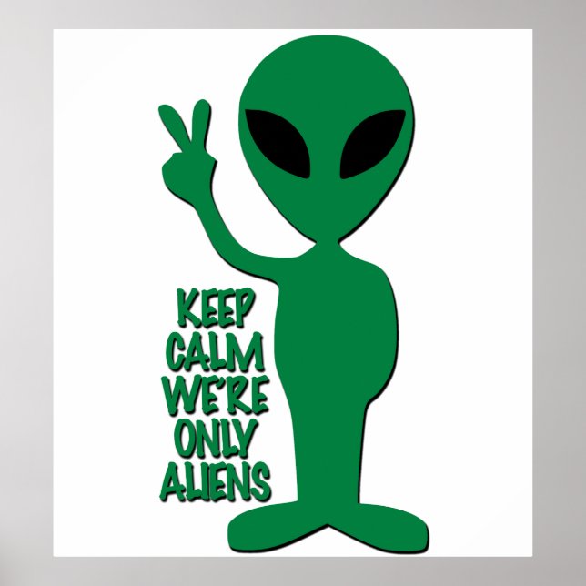 Alien Hälsningar - Håll lugn Vi är bara utomjordin Poster (Framsidan)