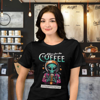 Alien här för kaffet t shirt