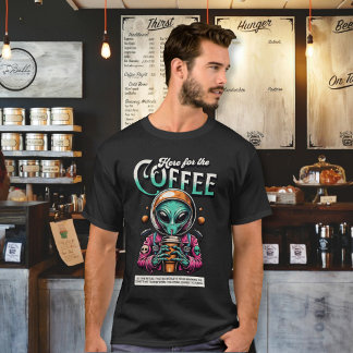 Alien här för kaffet t shirt