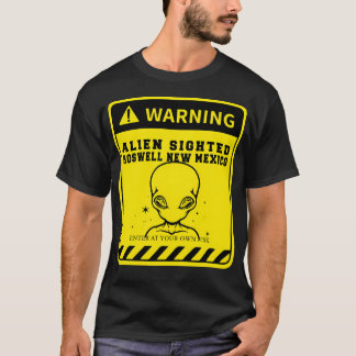 Alien Head Varning Alien Sighted Roswell New Mexic T Shirt