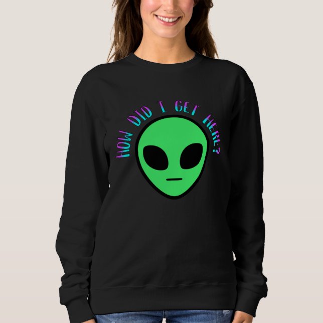 Alien How Did I Get Here UFO Space T Shirt (Framsida)