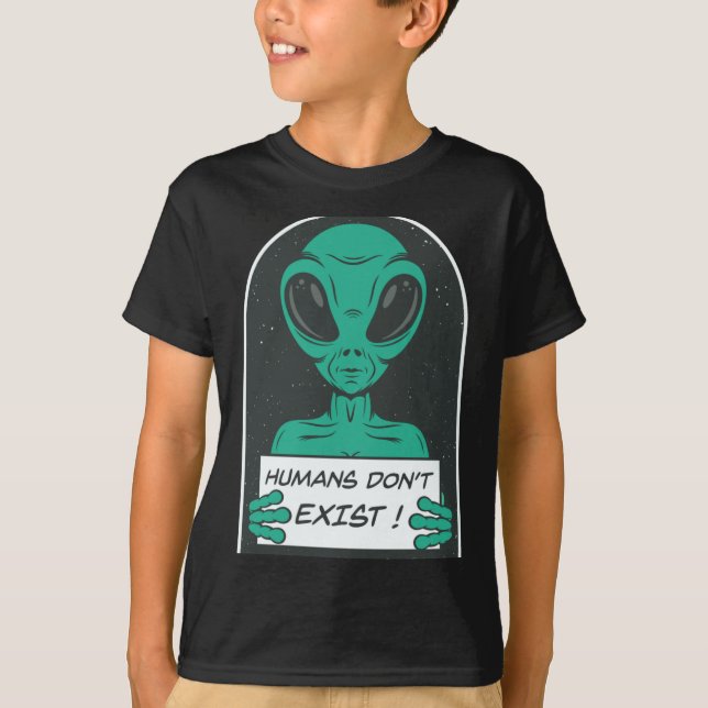 Alien Humans Dont Exist  T Shirt (Framsida)