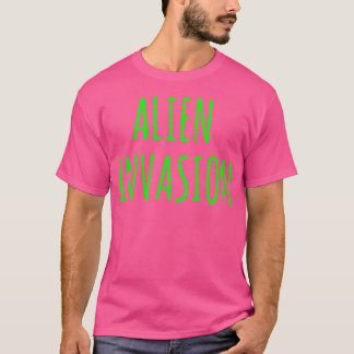 Alien Invasion T Shirt
