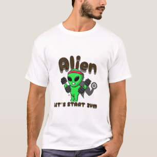 Alien låt oss Start Zym T Shirt