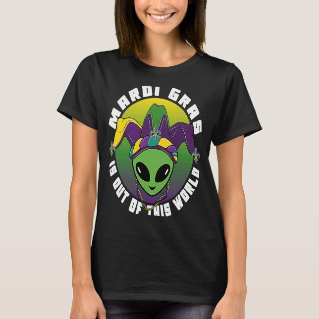 Alien Mardi Gras Is Out of This World T Shirt (Framsida)