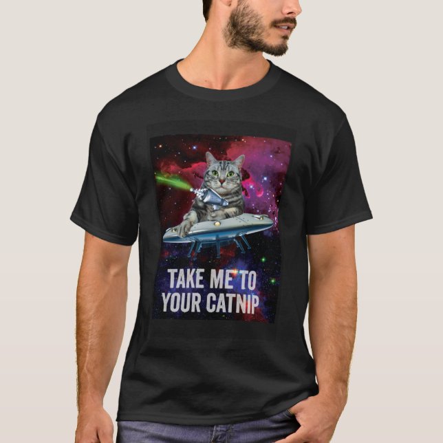 Alien Space Cat Ta mig till din Catnip T Shirt (Framsida)