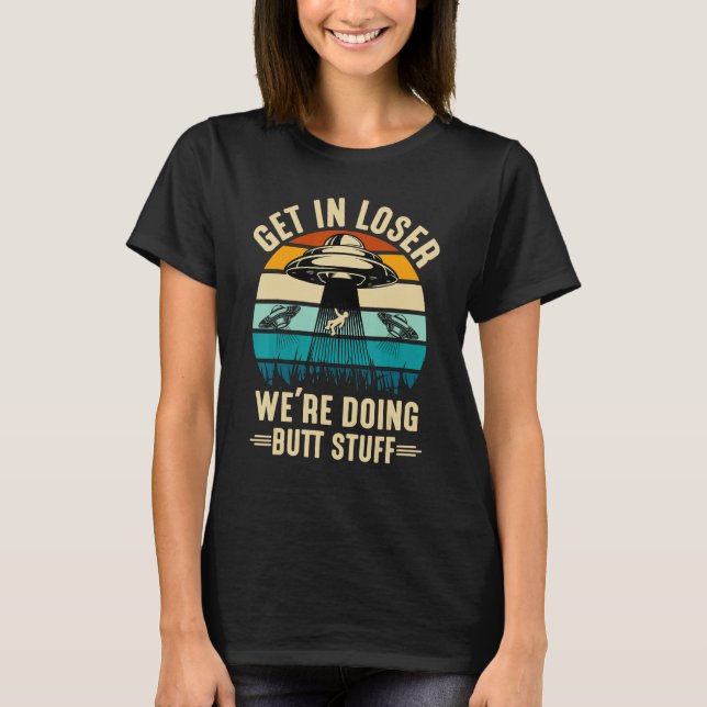 Alien Spaceshit In Loser Vi gör Saker T Shirt (Framsida)