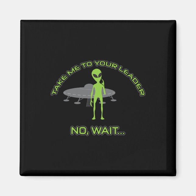 Alien tar mig till din ledares fantastiska antitru magnet (Framsidan)