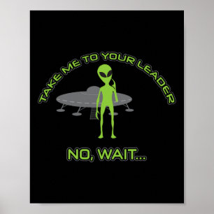 Alien tar mig till din ledares fantastiska antitru poster