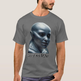 Aliens are REAL! T Shirt