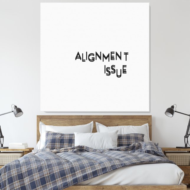 Alignment Issue Minimalist Typographic Canvas Wall (Insitu (sovrum))