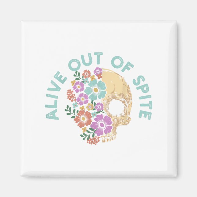 Alive Out Of Ste Skull Quote  Magnet (Framsidan)