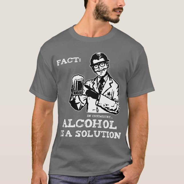 Alkohol är en lösning i kemi t-shirt (Framsida)