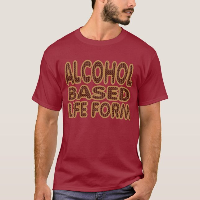 Alkohol baserade Lifeform som dricker T-shirt.en T Shirt (Framsida)