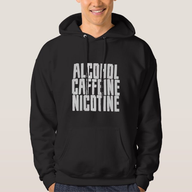 Alkohol Caffeine Nicotine Hoodie (Framsida)