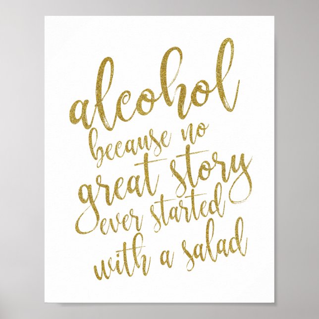 Alkohol för att ingen bra historia 8x10 bröllopssk poster (Framsidan)