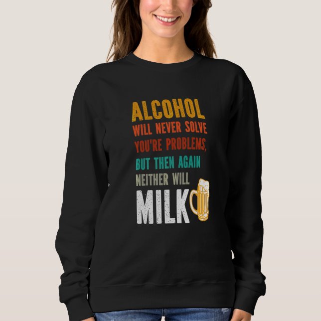 Alkohol Kommer Aldrig Att Lösa Dina Problem  Drick T Shirt (Framsida)