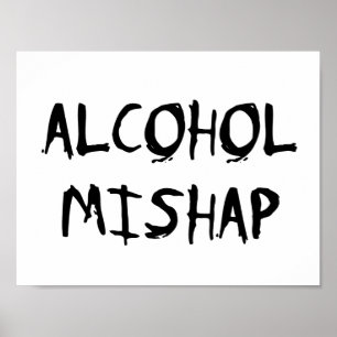 Alkohol Mishap Poster
