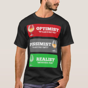 Alkohol Optimist Pessimist Realist Rolig Öldesign T Shirt