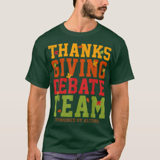 Alkohol Party Funny Thanksgiving Debatt T T Shirt