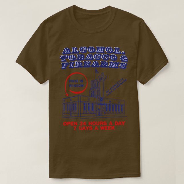 Alkohol Tobacco Firearms Store T Shirt (Design framsida)