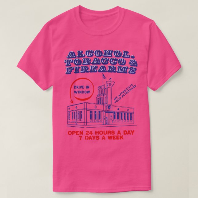 Alkohol Tobacco Firearms Store T Shirt (Design framsida)