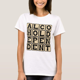 Alkoholberoende, Alkoholist Tee Shirt