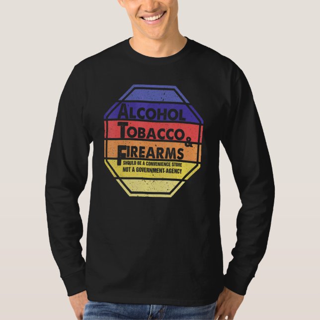 Alkoholtobak och eldvapen bör vara en konventionel t shirt (Framsida)