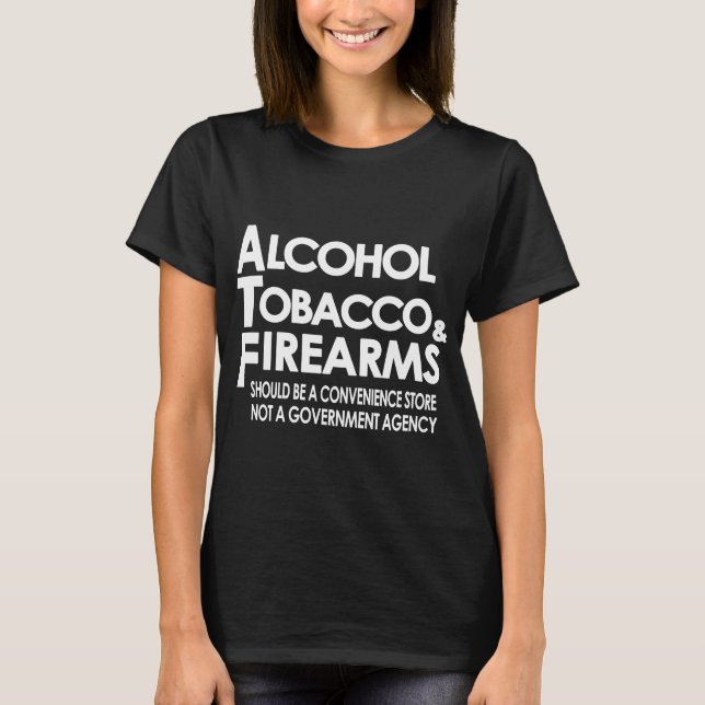 alkoholtobak- och skjutvapenoffensivt-skjortor t shirt (Framsida)