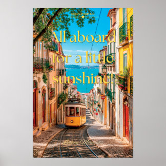 All Aboard För Lite Solsken Lissabon Konst Poster