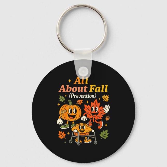 All About Fall Prevention Funny Autumn Therapy Pt  Nyckelring (Framsida)