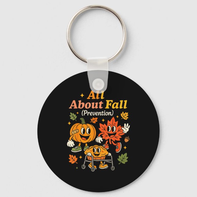 All About Fall Prevention Funny Autumn Therapy Pt  Nyckelring (Framsida)