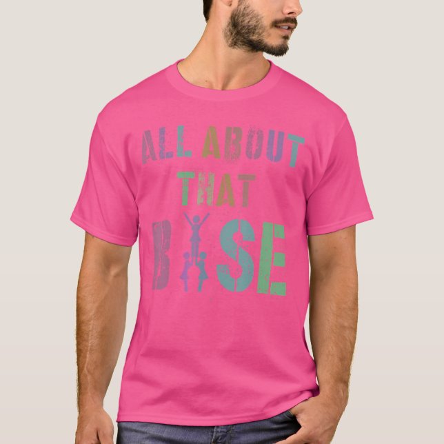 All About That Base Cheerleading Team Cheer Squad T Shirt (Framsida)