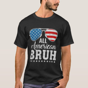 All American Bruh Matching Family Patriotic 4:e av T Shirt