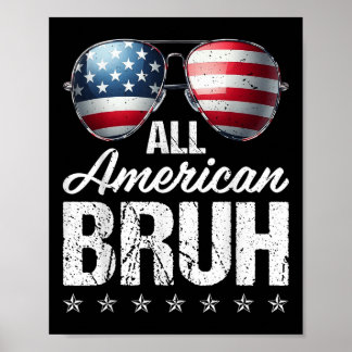 All American Bruh Sungles USA flagga Lycklig Indep Poster