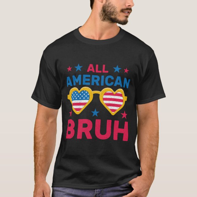 All American Bruh, USA Patriotic Sunglasses T Shirt (Framsida)