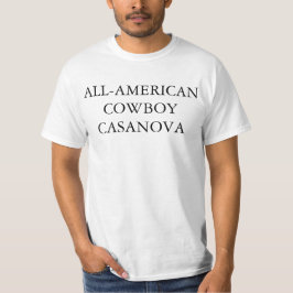 All American Cowboy Casanova T Shirt