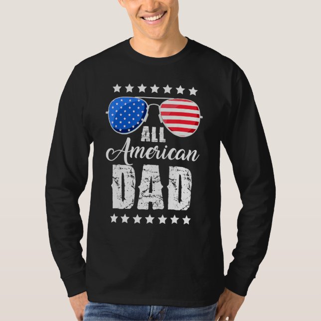All American Dad 4th of July Father's Day Sunglass T Shirt (Framsida)