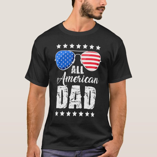 All American Dad 4th of July Father's Day Sunglass T Shirt (Framsida)