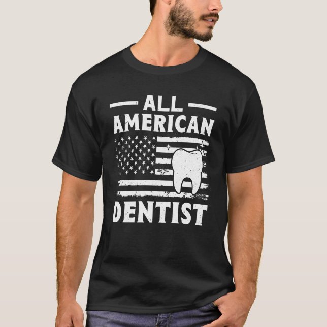 All American Dentist T Shirt (Framsida)