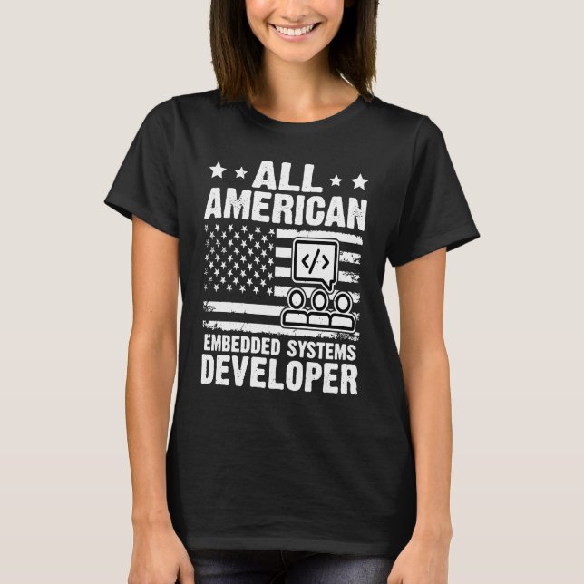 All American Embedded Systems Developer T Shirt (Framsida)