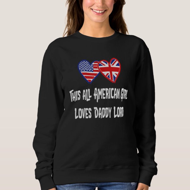 All American Girl Loves Daddy Lord @lord dermott D T Shirt (Framsida)
