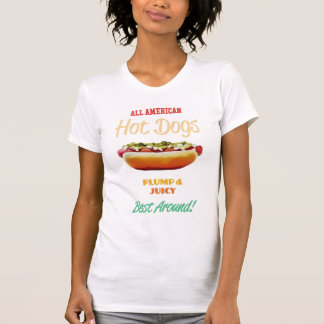 All American Hett Hundar Plump & Juicy Best Around T Shirt