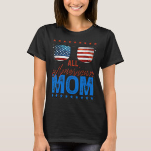 All American Mamma 4:e juli, USA:s familjerelateri T Shirt