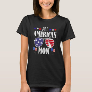 All American Mamma 4:e juli, USA:s familjerelateri T Shirt