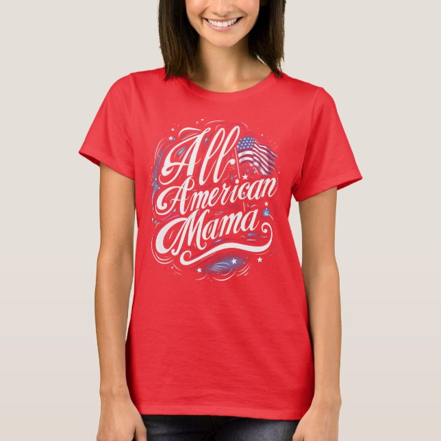 All-American Mamma Patriotic 4:e juli Mamma T Shirt (Framsida)