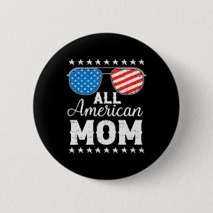 All American Mom 4:e Juli Patriotisk Usa Familj Knapp