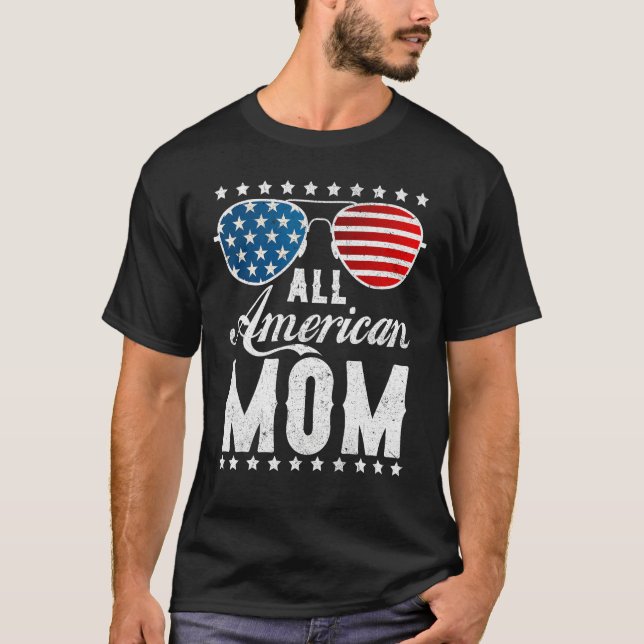 All American Mom - USA Flag 4th of July Matching S T Shirt (Framsida)